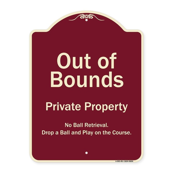 Designer Series Sign-Out Of Bounds, Burgungy Heavy-Gauge Aluminum, 24" x 18", BU-1824-9804